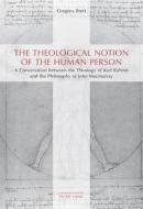 The Theological Notion of The Human Person di Gregory Brett edito da Lang, Peter
