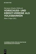 Vorschuss- und Kredit-Vereine als Volksbanken di Hermann Schulze-Delitzsch edito da De Gruyter