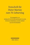 Festschrift für Dieter Martiny zum 70. Geburtstag di Dieter Martiny edito da Mohr Siebeck GmbH & Co. K