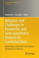 Advances and Challenges in Parametric and Semi-parametric Analysis for Correlated Data edito da Springer-Verlag GmbH