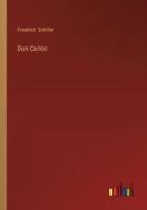 Don Carlos di Friedrich Schiller edito da Outlook Verlag