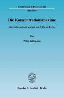Konzentrationsmaxime di Peter Willmann edito da Duncker & Humblot GmbH