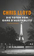 Die Toten vom Gare d'Austerlitz di Chris Lloyd edito da Suhrkamp Verlag AG