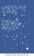 Warten auf Schnee di Karoline Menge edito da Frankfurter Verlags-Anst.