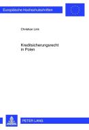 Kreditsicherungsrecht in Polen di Christian Link edito da Lang, Peter GmbH