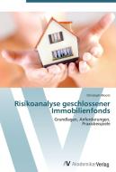 Risikoanalyse geschlossener Immobilienfonds di Christoph Mootz edito da AV Akademikerverlag