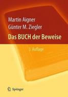 Das Buch Der Beweise di Martin Aigner, Gunter Ziegler, G. Nter M. Ziegler edito da Springer