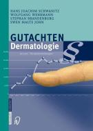 Gutachten Dermatologie di Stephan Brandenburg, Swen Malte John, Hans Joachim Schwanitz, Wolfgang Wehrmann edito da Steinkopff