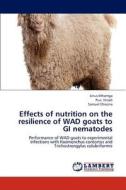 Effects of nutrition on the resilience of WAD goats to GI nematodes di Linus Mhomga, Pius Nnadi, Samuel Chiejina edito da LAP Lambert Academic Publishing