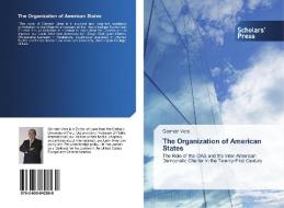 The Organization of American States di Germán Vera edito da Scholars' Press