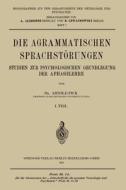 Die Agrammatischen Sprachstörungen di Arnold Pick edito da Springer Berlin Heidelberg