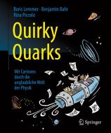 Quirky Quarks di Boris Lemmer, Benjamin Bahr, Rina Piccolo edito da Springer-Verlag GmbH
