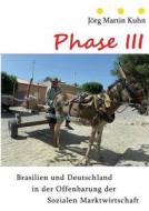 Phase Iii di Jorg Martin Kuhn edito da Books On Demand