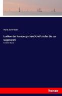 Lexikon der hamburgischen Schriftsteller bis zur Gegenwart di Hans Schröder edito da hansebooks