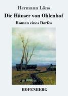 Die Häuser von Ohlenhof di Hermann Löns edito da Hofenberg