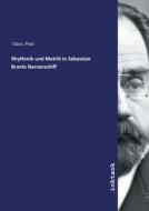 Rhythmik und Metrik in Sebastian Brants Narrenschiff di Paul Claus edito da Inktank publishing