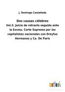 Dos causas célebres di J. Domingo Castañeda edito da Outlook Verlag