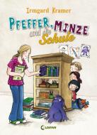 Pfeffer, Minze und die Schule di Irmgard Kramer edito da Loewe Verlag GmbH