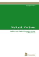Viel Land - Viel Streit di Regine Schönenberg edito da Südwestdeutscher Verlag für Hochschulschriften AG  Co. KG