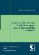 Analysis of the German EXIST-II-Program and its Transferability to Mexico di Claudia Erika Gutiérrez Díaz edito da Josef Eul Verlag GmbH