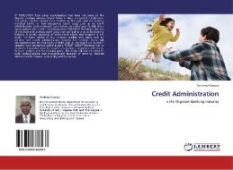 Credit Administration di Anthony Garuba edito da LAP Lambert Acad. Publ.