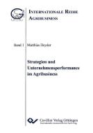 Strategien und Unternehmensperformance im Agribusiness di Matthias Heyder edito da Cuvillier Verlag