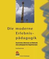 Die moderne Erlebnispädagogik di Rainald Baig-Schneider edito da Ziel- Zentrum F. Interdis