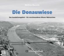 Die Donauwiese di Matthias Marschik edito da Edition Winkler-Hermaden