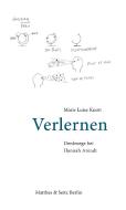 Verlernen di Marie Luise Knott edito da Matthes & Seitz Verlag