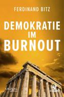 Demokratie im Burnout di Ferdinand Bitz edito da Olzog