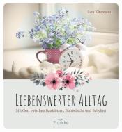 Liebenswerter Alltag di Sara Kitzmann edito da Francke-Buch GmbH
