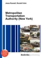 Metropolitan Transportation Authority (new York) di Jesse Russell, Ronald Cohn edito da Book On Demand Ltd.