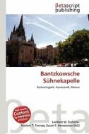Bantzkowsche S Hnekapelle edito da Betascript Publishing