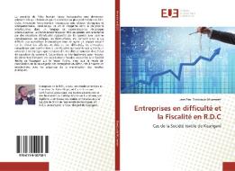 Entreprises en difficulté et la Fiscalité en R.D.C di Jean Paul Bindububi Munemeh edito da Editions universitaires europeennes EUE