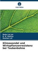 Klimawandel und Wirtspflanzenresistenz bei Taubenbohne di Babu Lal Jat, K. K. Dahiya, Roshan Lal edito da Verlag Unser Wissen