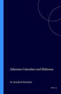 Athenian Calendars and Ekklesias di W. K. Pritchett edito da CASEMATE ACADEMIC
