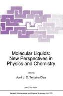 Molecular Liquids: New Perspectives in Physics and Chemistry edito da Springer Netherlands