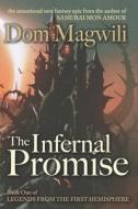 The Infernal Promise di Magwili Dom Magwili edito da Independently Published