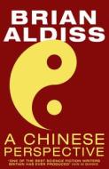 Chinese Perspective di Brian Aldiss edito da Harpercollins Publishers