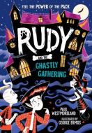 Rudy And The Ghastly Gathering di Westmoreland edito da Oxford University Press