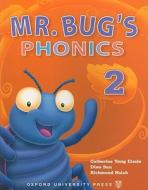 Mr. Bug's Phonics 2 [With Sticker(s)] di Catherine Yang Eisele, Dina Sun, Richmond Hsieh edito da OXFORD UNIV PR ESL