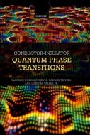 Conductor Insulator Quantum Phase Transitions di Vladimir Dobrosavljevic, Nandini Trivedi, James M. Valles Jr edito da OXFORD UNIV PR
