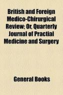 British And Foreign Medico-chirurgical Review (1875) di Unknown Author edito da General Books Llc