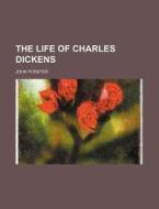 The Life Of Charles Dickens (volume 3; V. 1852-1870) di John Forster edito da General Books Llc