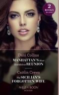 Manhattan's Most Scandalous Reunion / The Sicilian's Forgotten Wife di Dani Collins, Caitlin Crews edito da HarperCollins Publishers