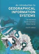 An Introduction to Geographical Information Systems di Ian Heywood, Sarah Cornelius, Steve Carver edito da Prentice Hall