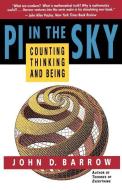 Pi in the Sky: Counting, Thinking, and Being di John D. Barrow edito da LITTLE BROWN & CO