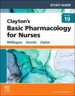 Study Guide For Basic Pharmacology For Nurses di Michelle Willihnganz, Samuel L Gurevitz, Bruce D. Clayton edito da Elsevier - Health Sciences Division