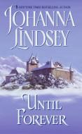 Until Forever di Johanna Lindsey edito da Avon Books