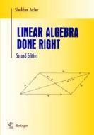 Linear Algebra Done Right di Sheldon Axler edito da Springer-verlag New York Inc.